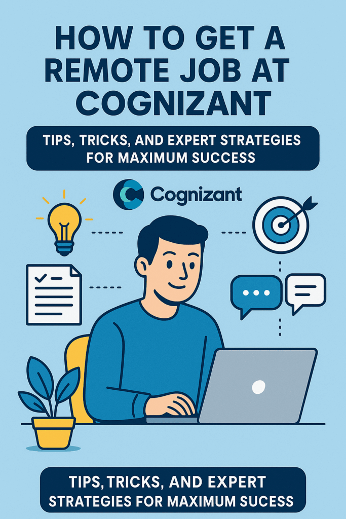 How to Get a Remote Job at Cognizant: Tips, Tricks, and Expert ...
